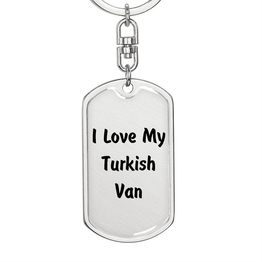 Love My Turkish Van - Luxury Dog Tag Keychain