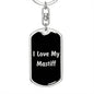 Love My Mastiff v5 - Luxury Dog Tag Keychain