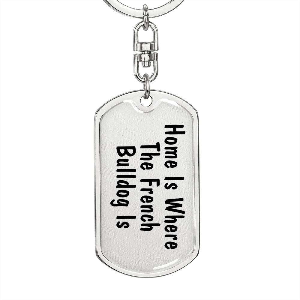 French Bulldog's Home - Luxury Dog Tag Keychain