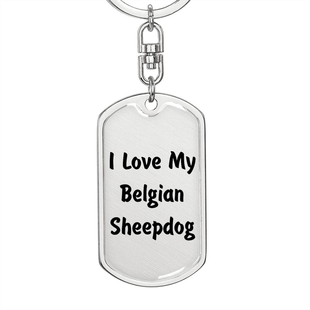 Love My Belgian Sheepdog v4 - Luxury Dog Tag Keychain