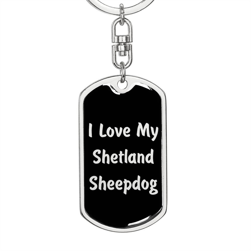 Love My Shetland Sheepdog v5 - Luxury Dog Tag Keychain