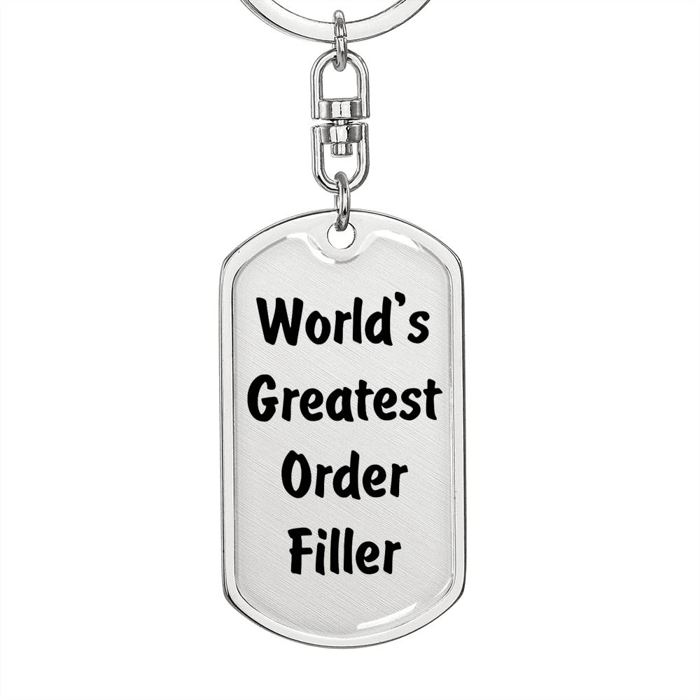 World's Greatest Order Filler - Luxury Dog Tag Keychain