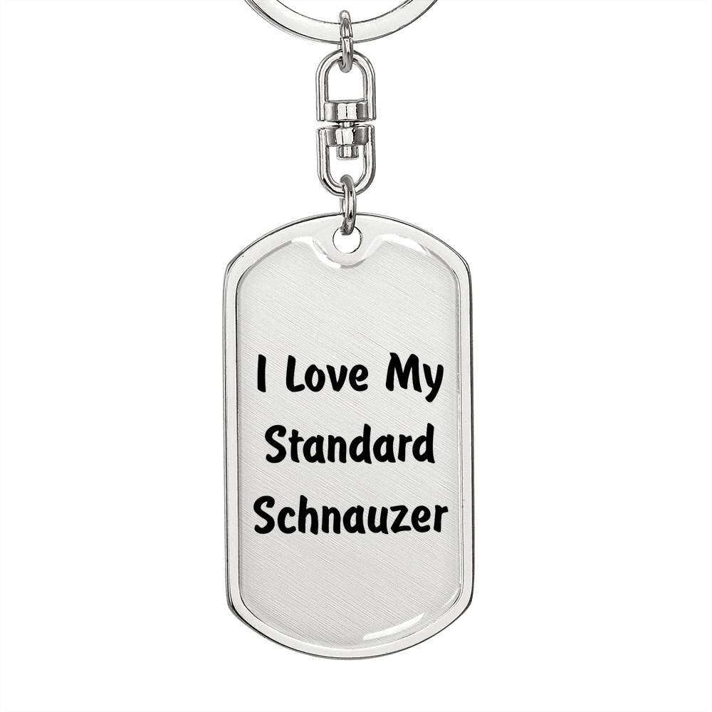 Love My Standard Schnauzer v4 - Luxury Dog Tag Keychain