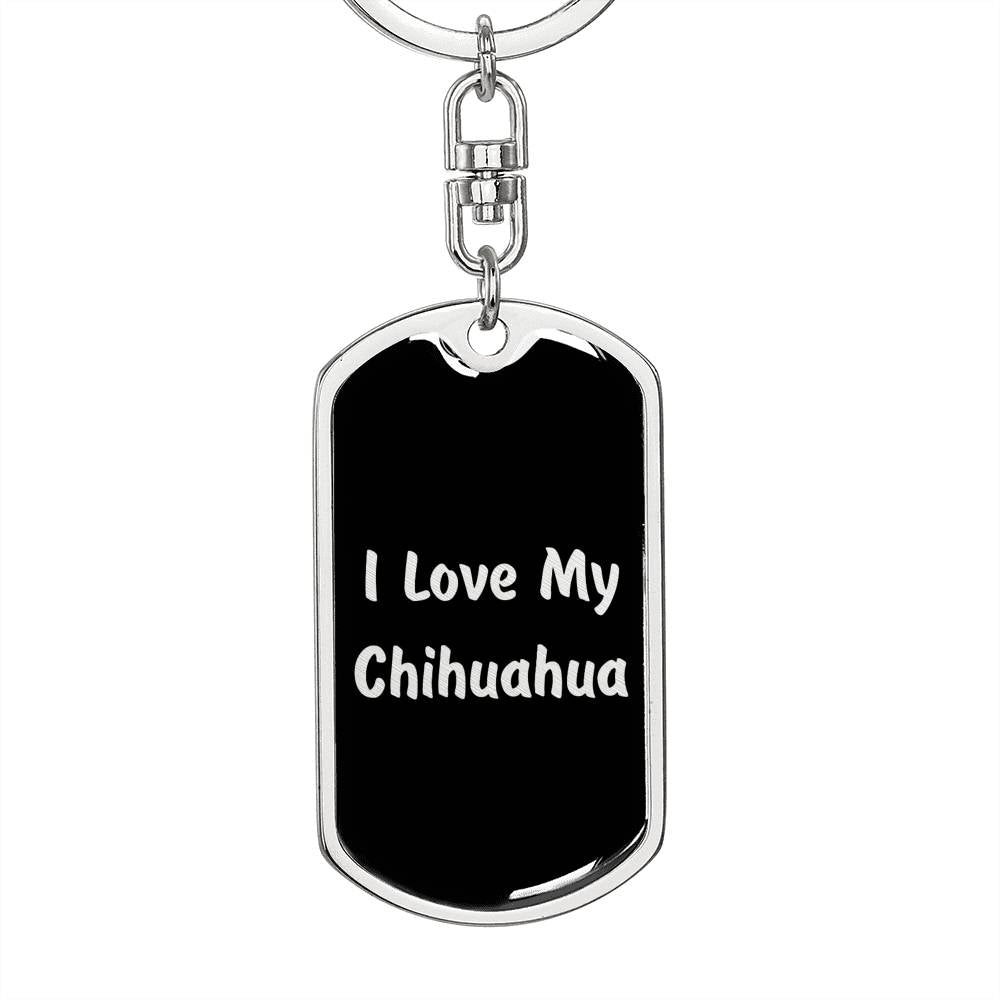 Love My Chihuahua v5 - Luxury Dog Tag Keychain