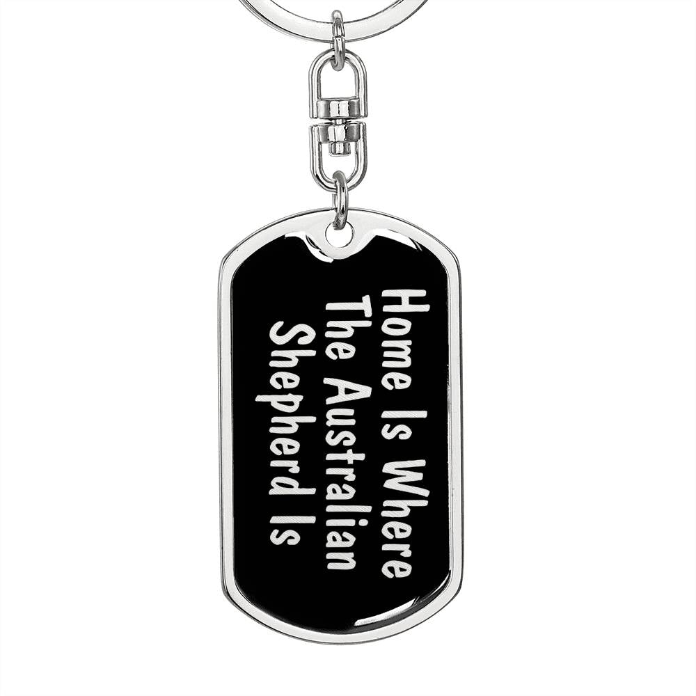 Australian Shepherd's Home v2 - Luxury Dog Tag Keychain