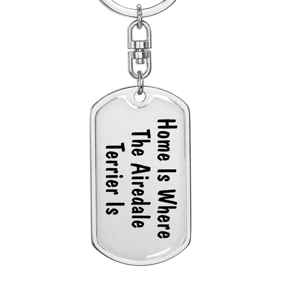 Airedale Terrier's Home - Luxury Dog Tag Keychain