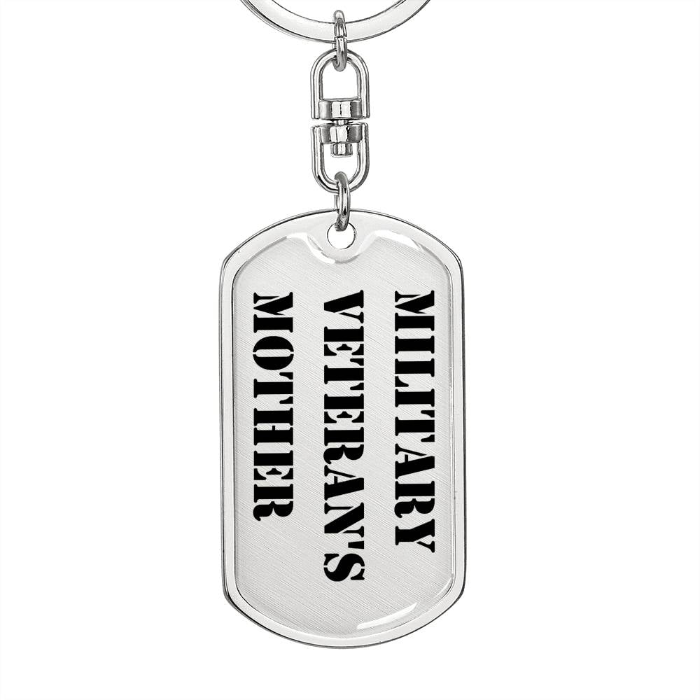 Military Veteran's Mother - Luxury Dog Tag Keychain