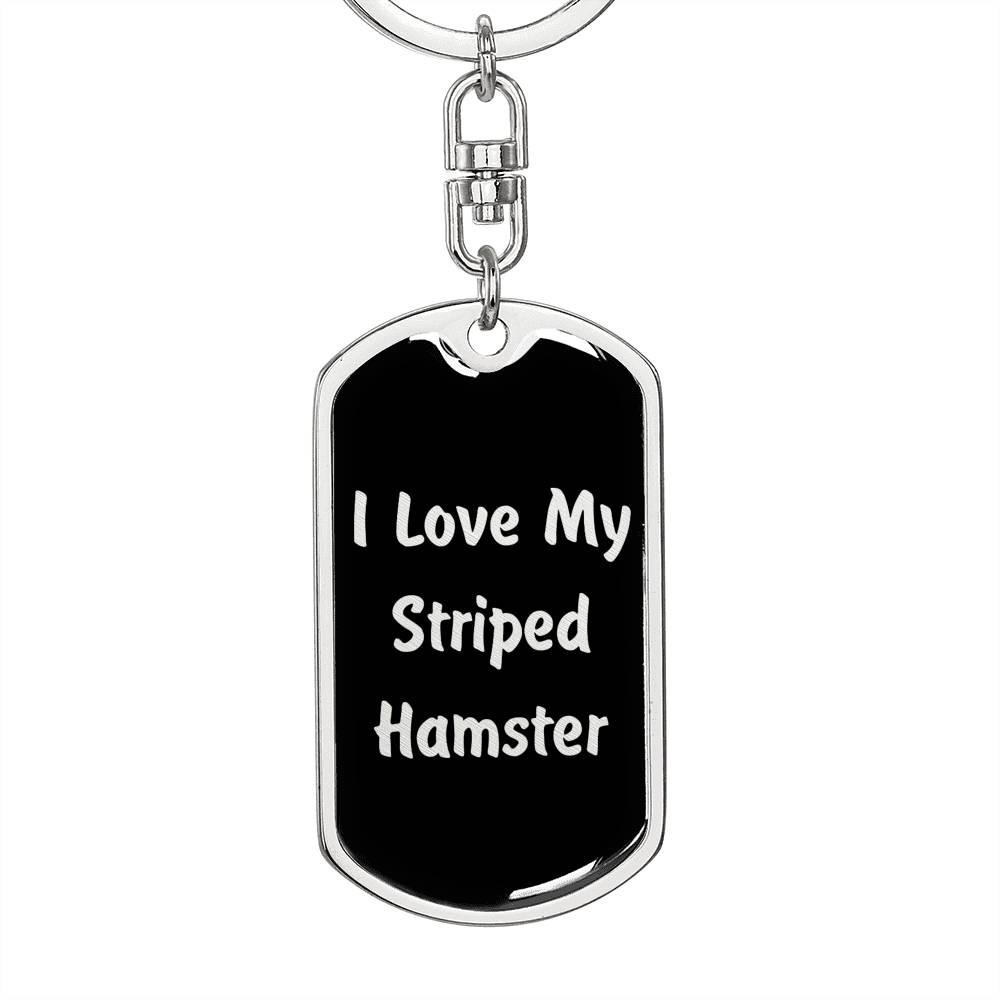 Love My Striped Hamster v2 - Luxury Dog Tag Keychain