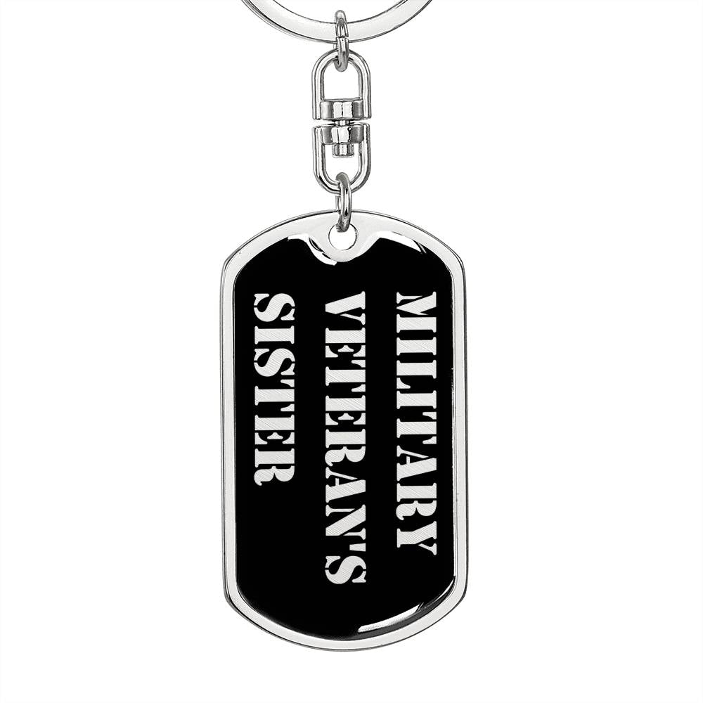 Military Veteran's Sister v2 - Luxury Dog Tag Keychain