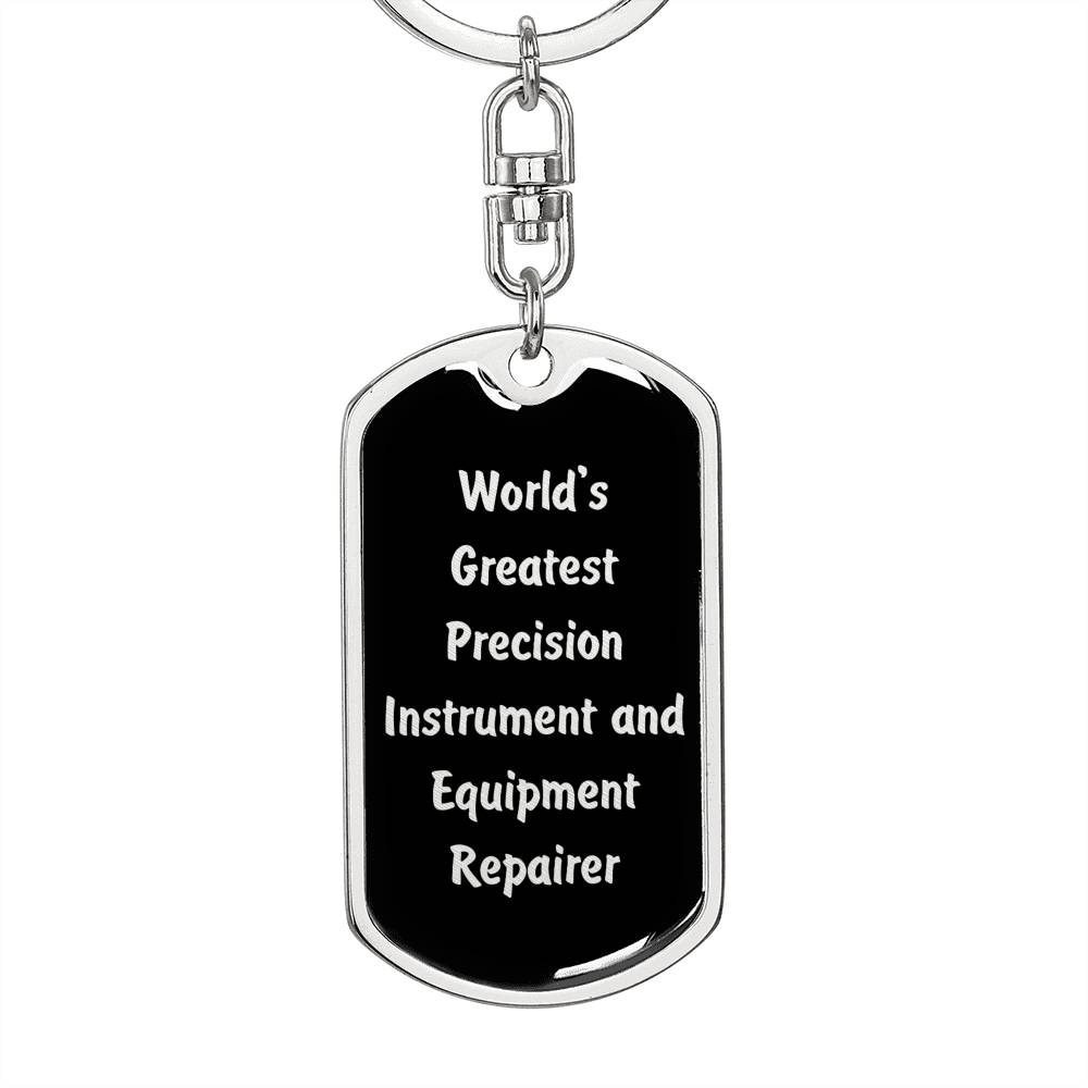 World's Greatest Precision Instrument and Equipment Repairer v2 - Luxury Dog Tag Keychain