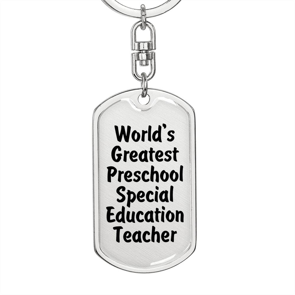 World's Greatest Preschool Special Education Teacher - Luxury Dog Tag Keychain