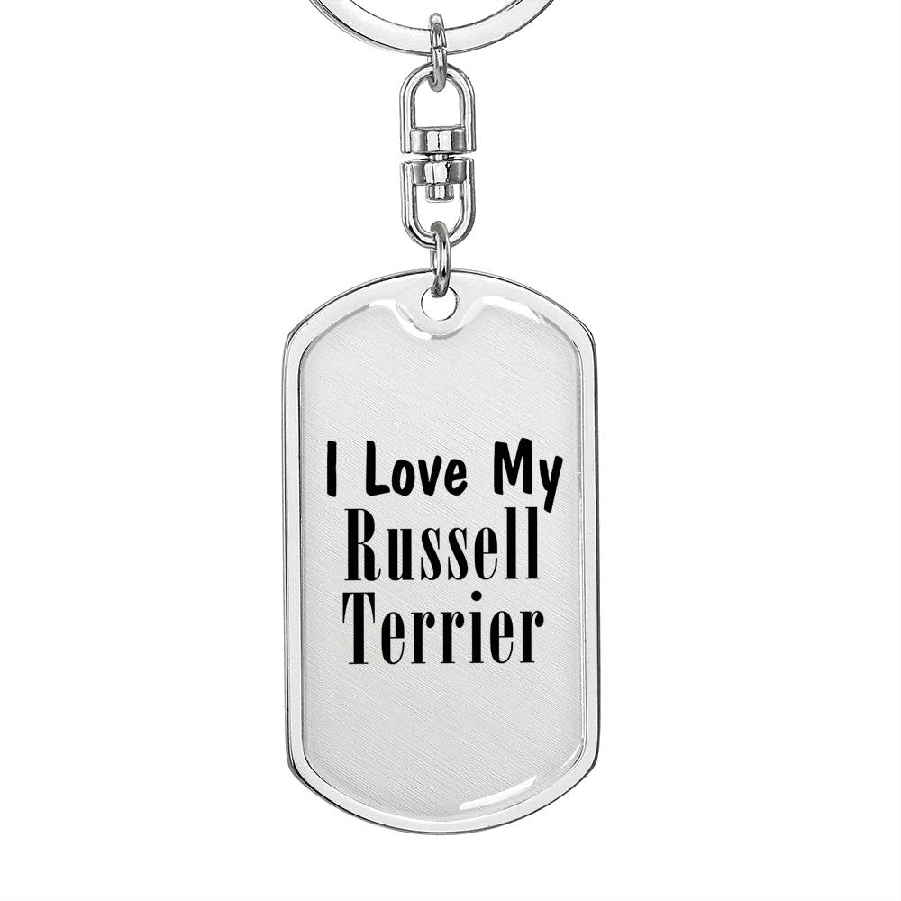 Love My Russell Terrier - Luxury Dog Tag Keychain