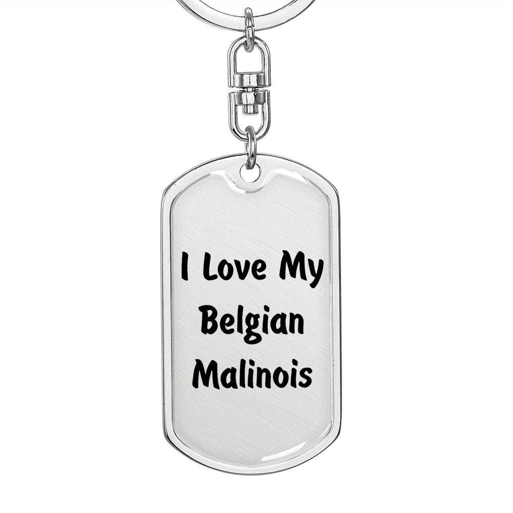 Love My Belgian Malinois v4 - Luxury Dog Tag Keychain