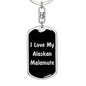 Love My Alaskan Malamute v5 - Luxury Dog Tag Keychain