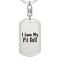 Love My Pit Bull - Luxury Dog Tag Keychain