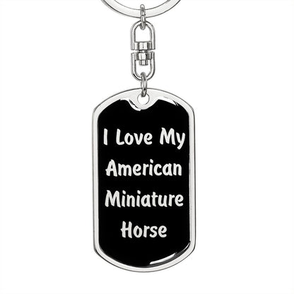 Love My American Miniature Horse v2 - Luxury Dog Tag Keychain
