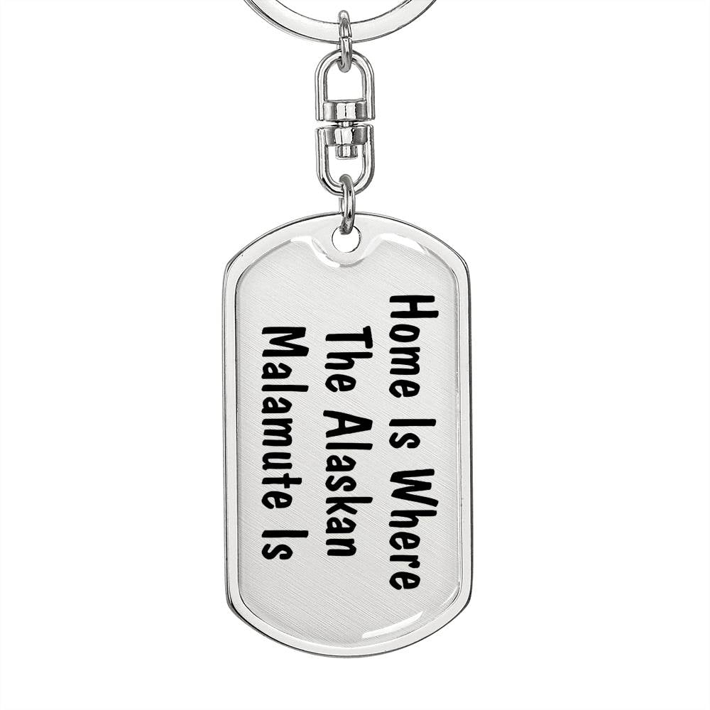 Alaskan Malamute's Home - Luxury Dog Tag Keychain