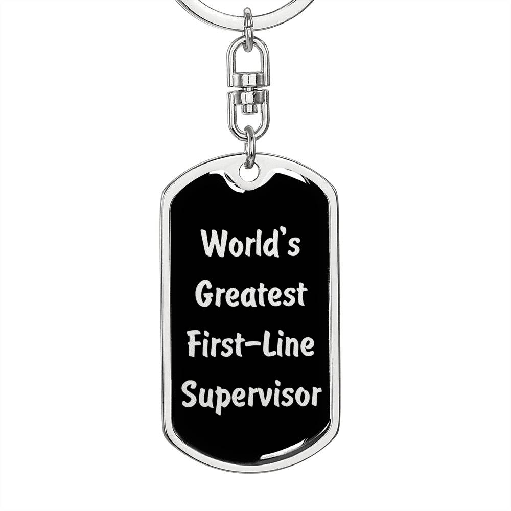 World's Greatest First-Line Supervisor v2 - Luxury Dog Tag Keychain