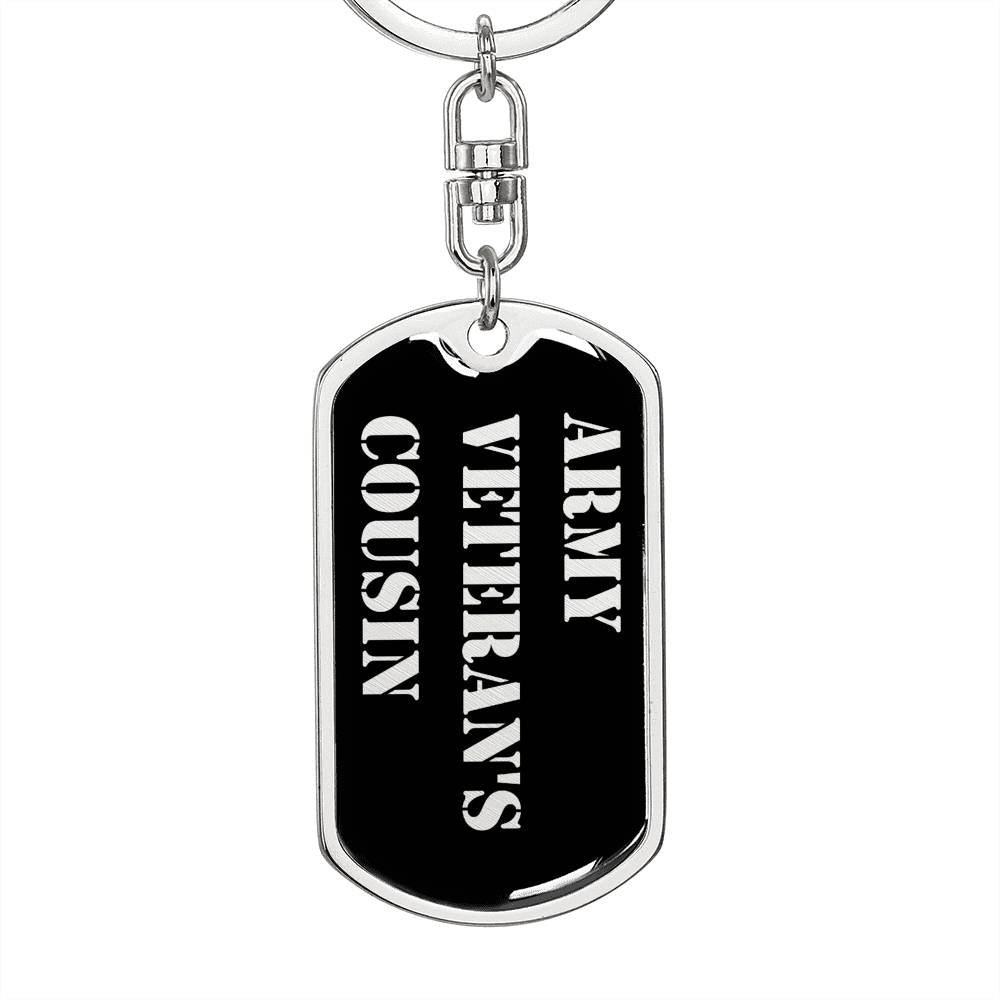 Army Veteran's Cousin v2 - Luxury Dog Tag Keychain