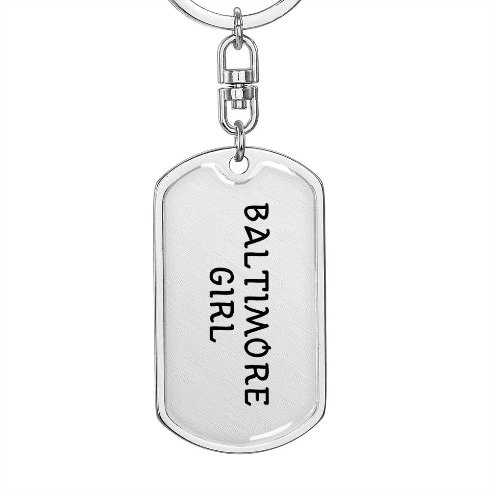 Baltimore Girl v4 - Luxury Dog Tag Keychain