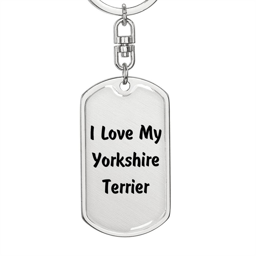 Love My Yorkshire Terrier v4 - Luxury Dog Tag Keychain