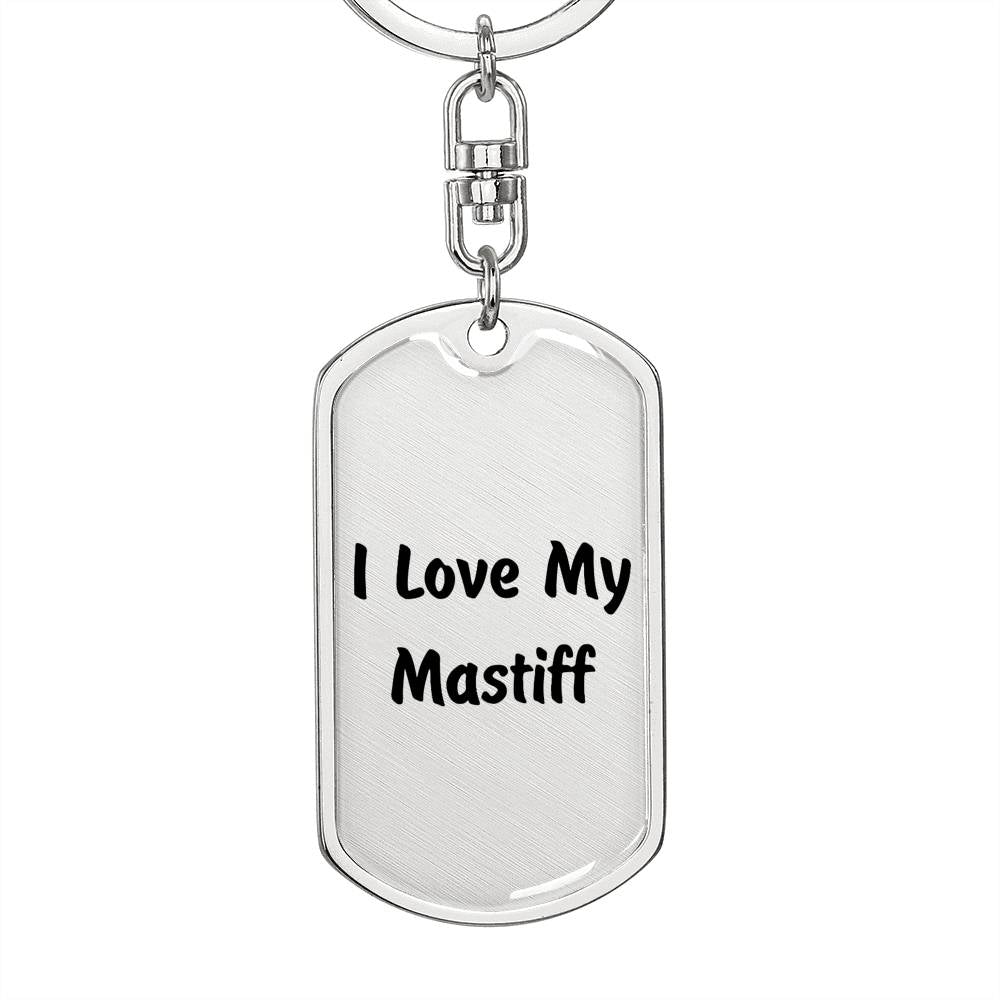 Love My Mastiff v4 - Luxury Dog Tag Keychain