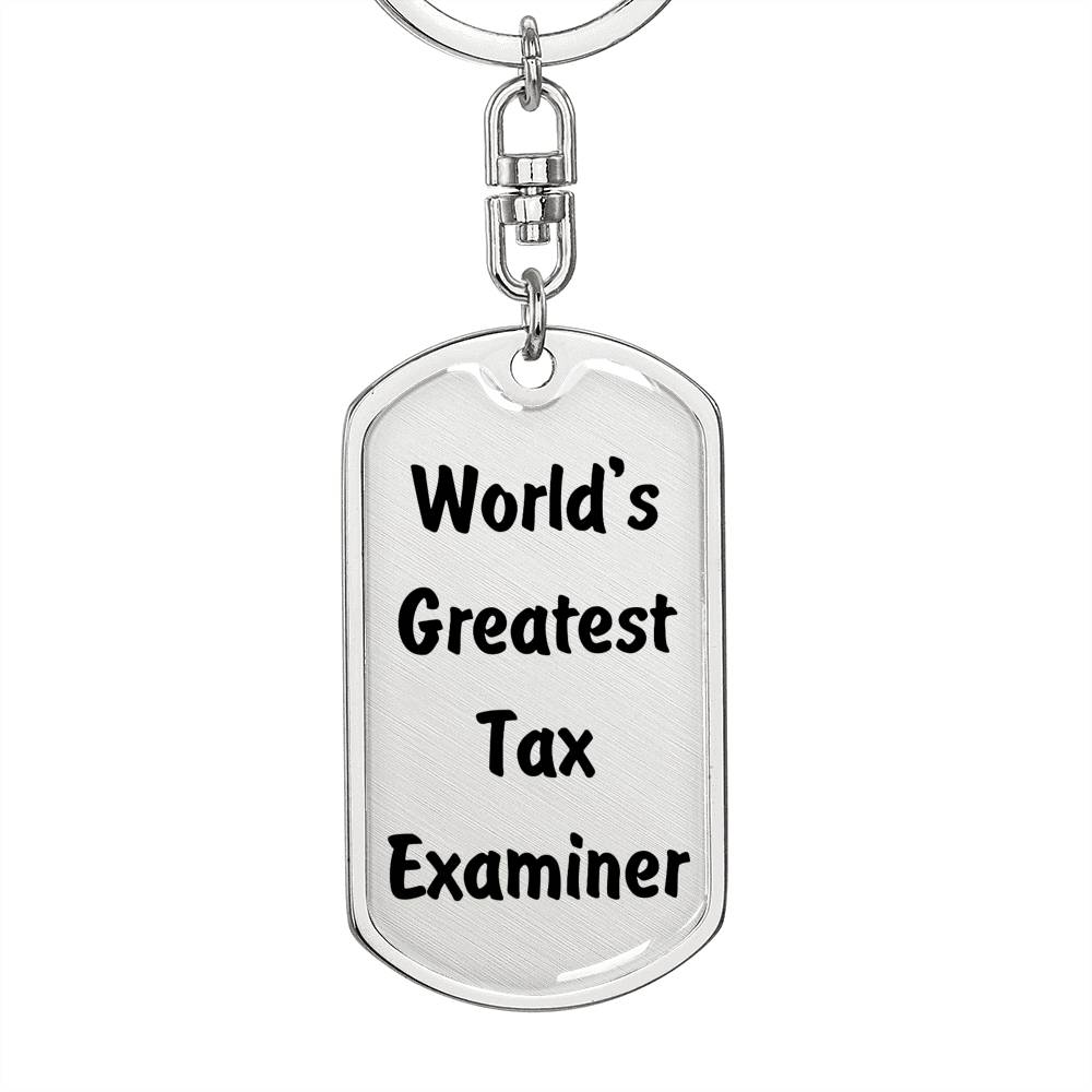 World's Greatest Tax Examiner - Luxury Dog Tag Keychain