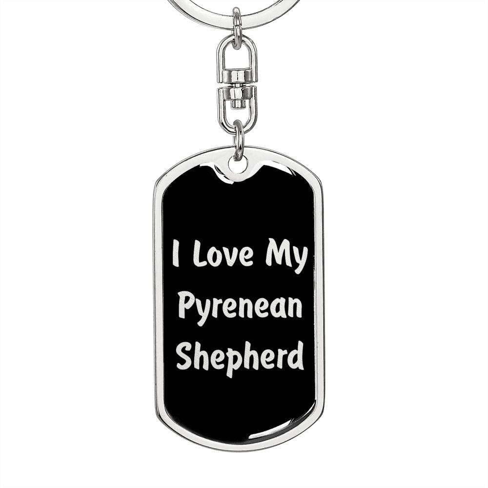 Love My Pyrenean Shepherd v5 - Luxury Dog Tag Keychain