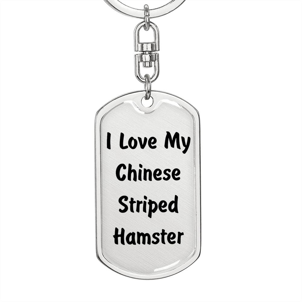 Love My Chinese Striped Hamster - Luxury Dog Tag Keychain