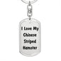 Love My Chinese Striped Hamster - Luxury Dog Tag Keychain