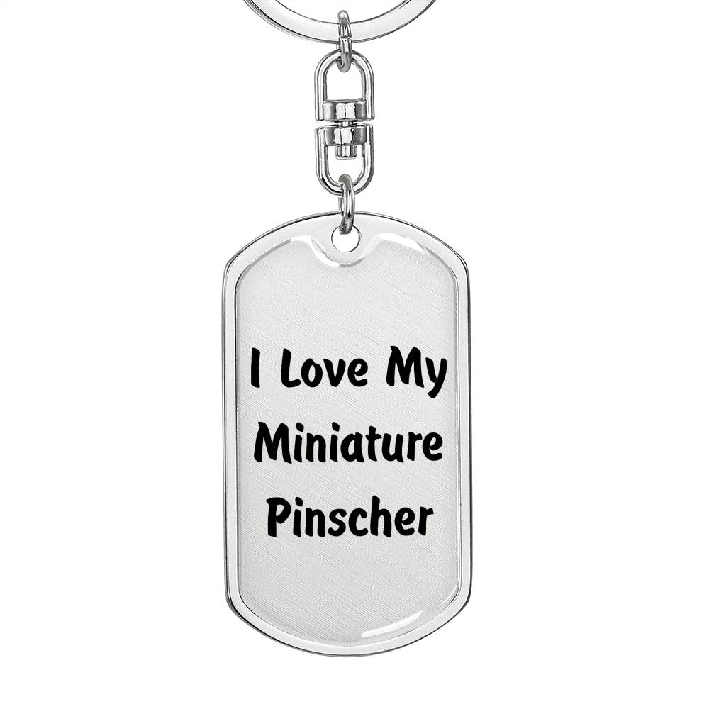 Love My Miniature Pinscher v4 - Luxury Dog Tag Keychain