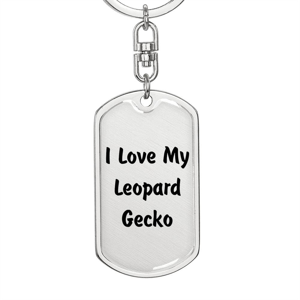 Love My Leopard Gecko - Luxury Dog Tag Keychain