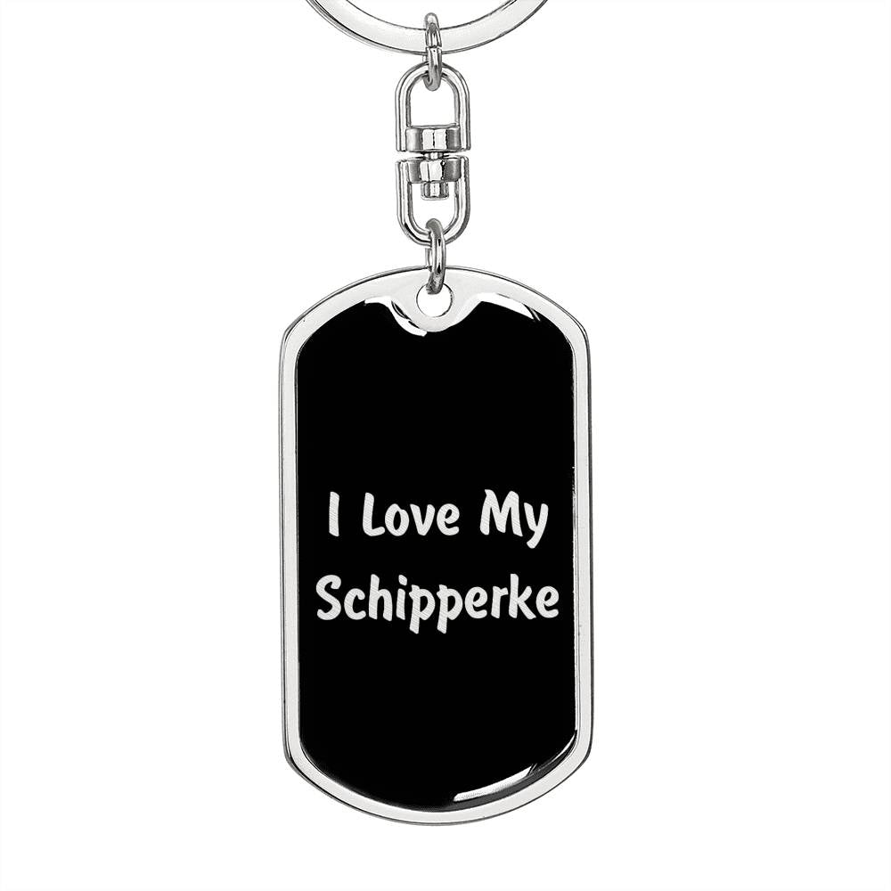 Love My Schipperke v5 - Luxury Dog Tag Keychain
