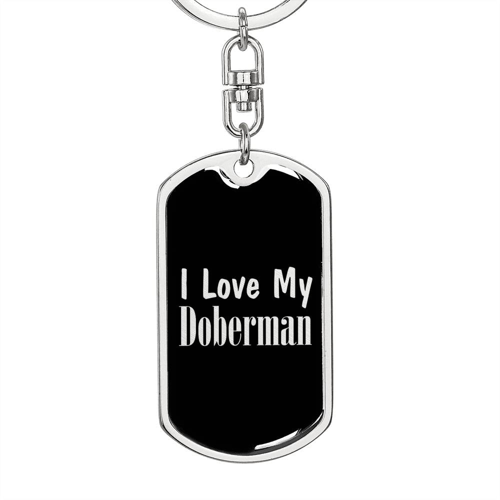 Love My Doberman v2 - Luxury Dog Tag Keychain
