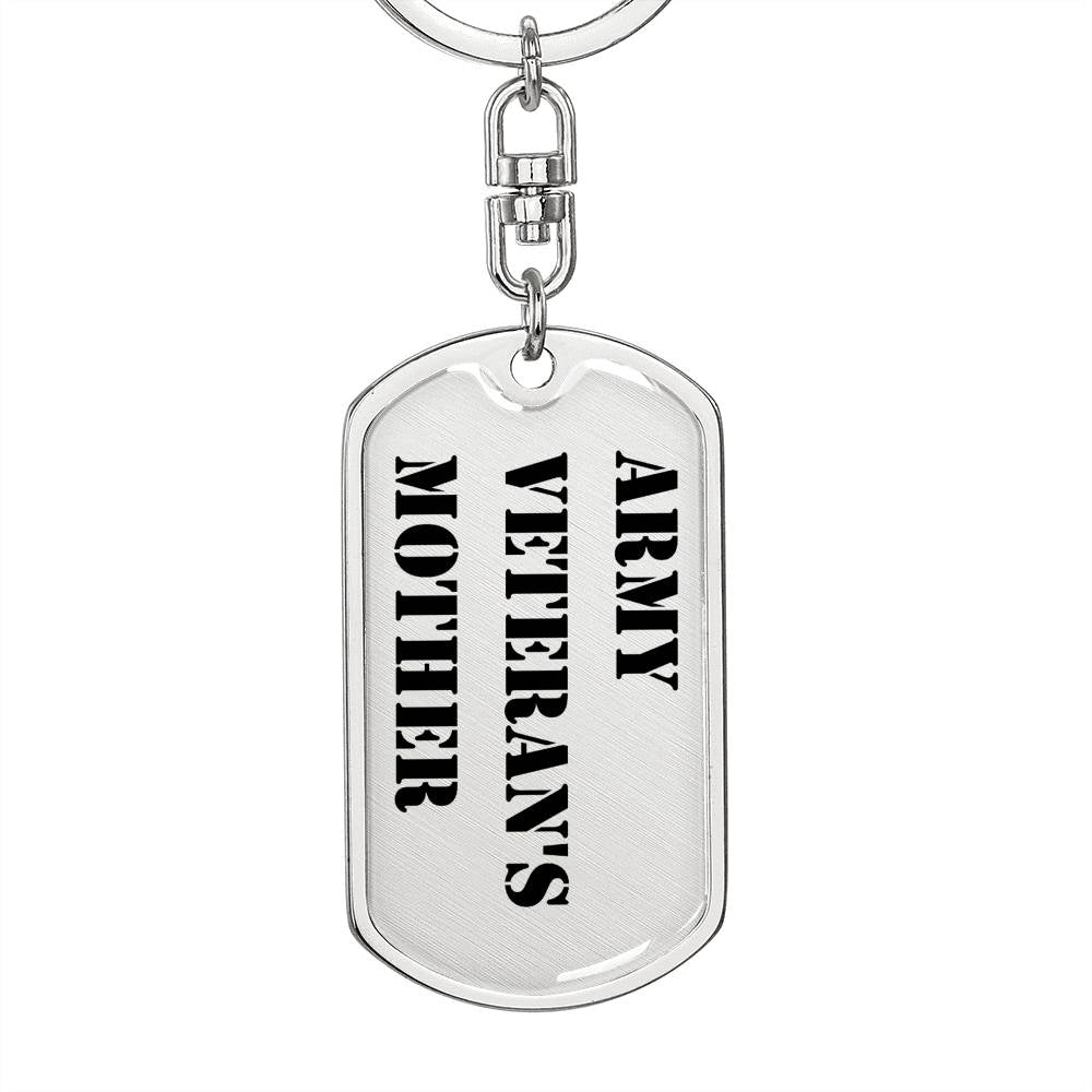 Army Veteran's Mother - Luxury Dog Tag Keychain