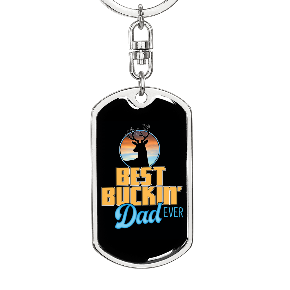 Best Buckin' Dad Ever - Luxury Dog Tag Keychain
