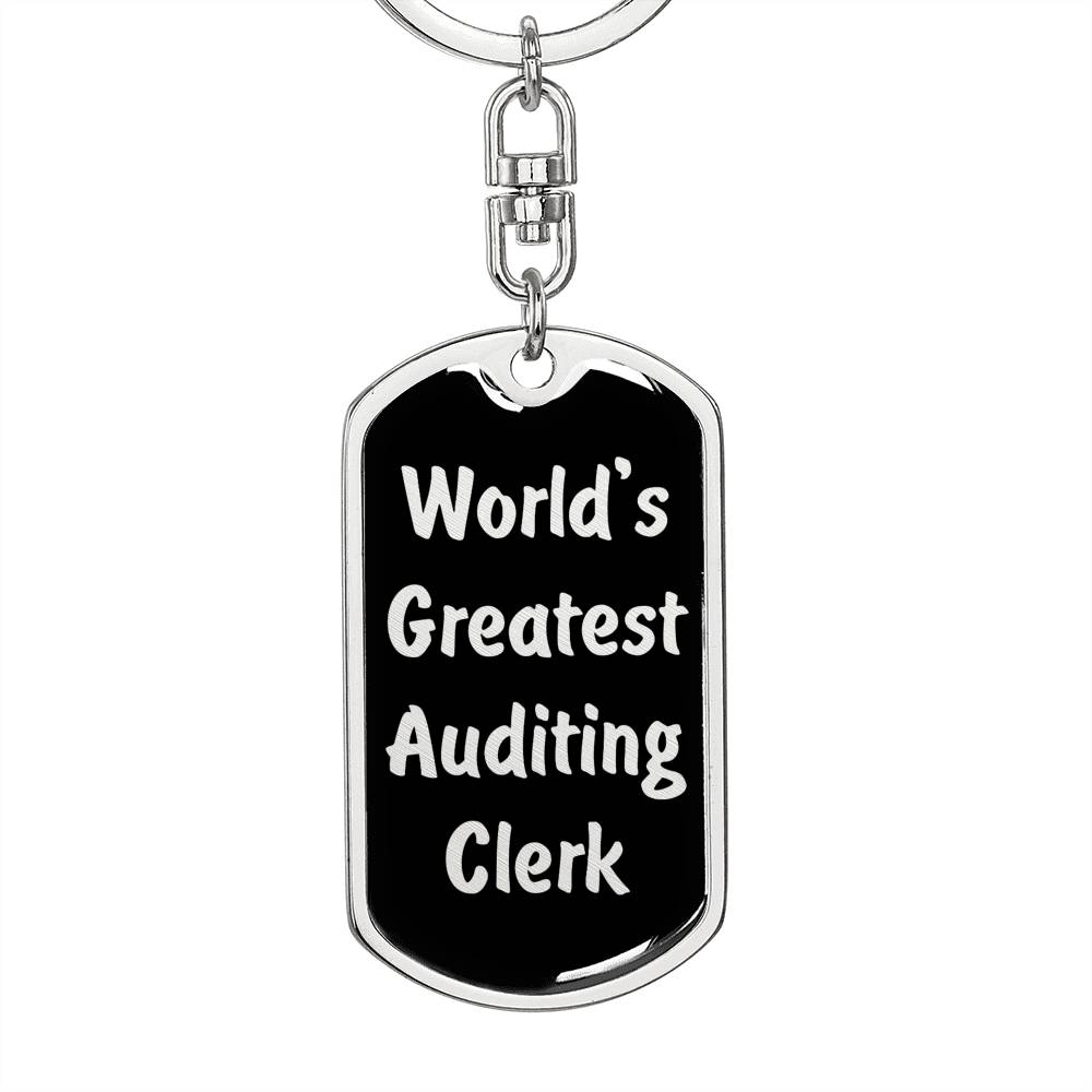 World's Greatest Auditing Clerk v2 - Luxury Dog Tag Keychain