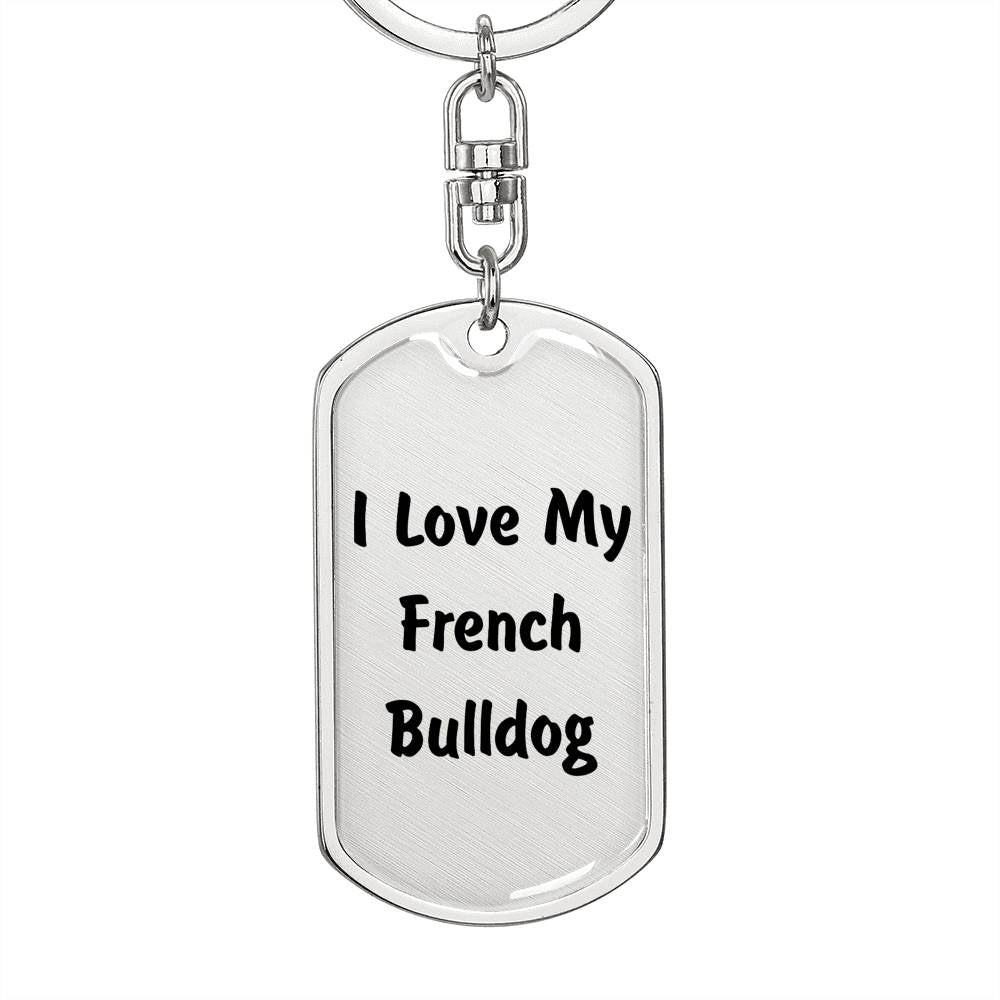 Love My French Bulldog v4 - Luxury Dog Tag Keychain