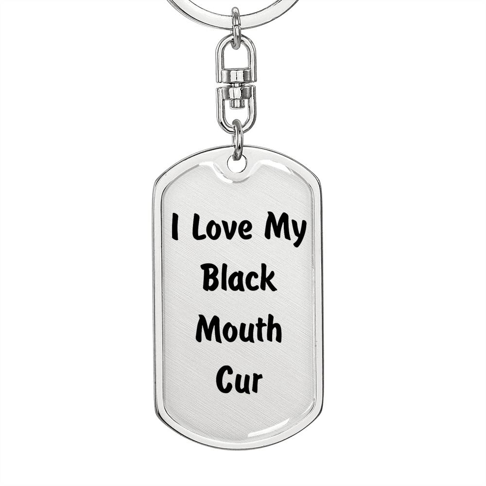 Love My Black Mouth Cur v4 - Luxury Dog Tag Keychain