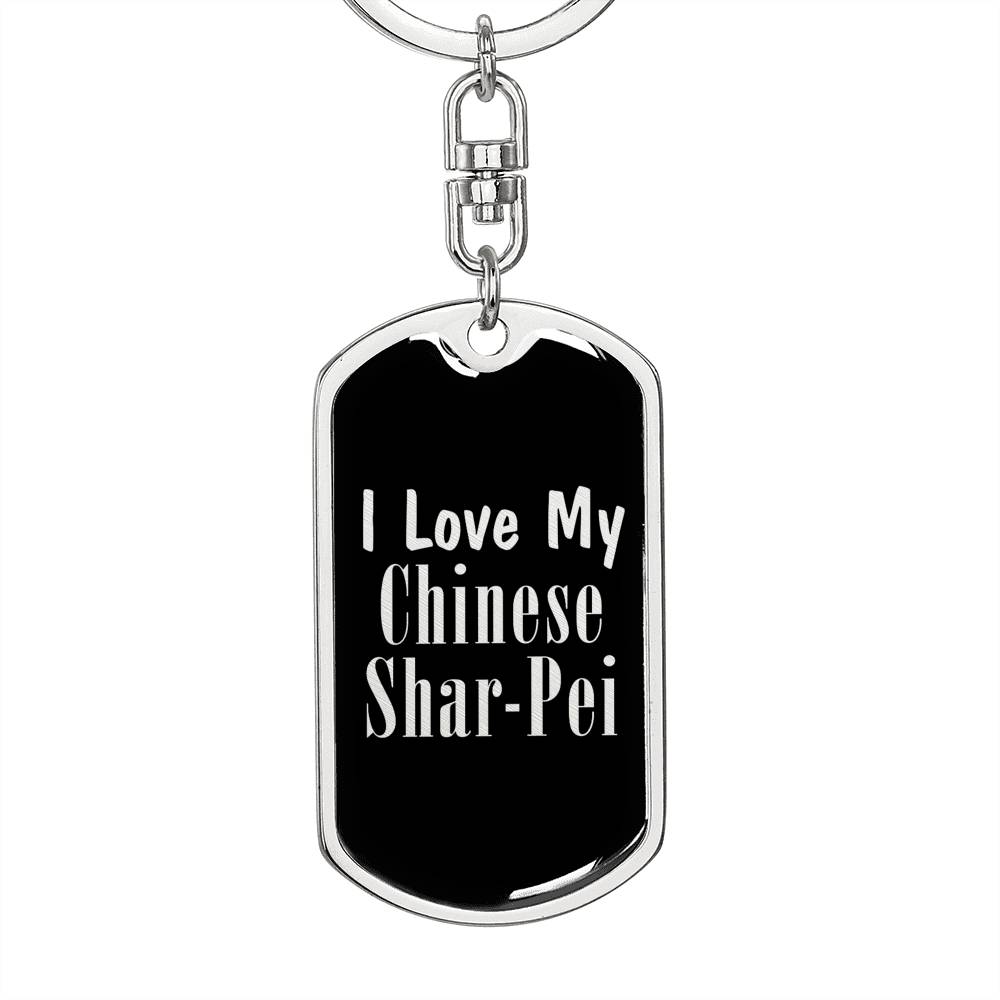 Love My Chinese Shar-Pei v2 - Luxury Dog Tag Keychain