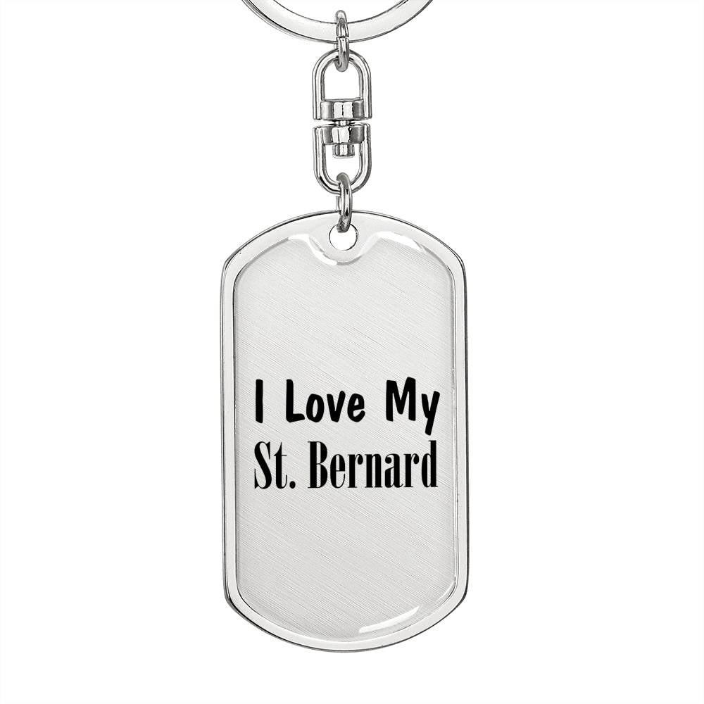 Love My St. Bernard - Luxury Dog Tag Keychain