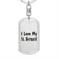 Love My St. Bernard - Luxury Dog Tag Keychain