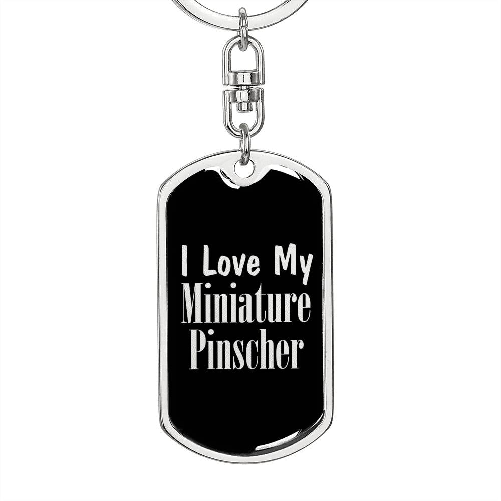 Love My Miniature Pinscher v2 - Luxury Dog Tag Keychain