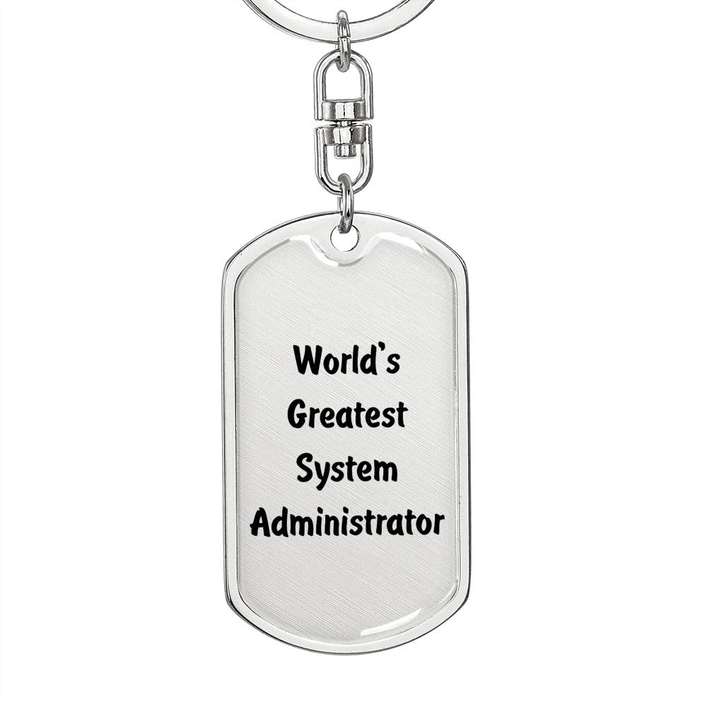 World's Greatest System Administrator - Luxury Dog Tag Keychain