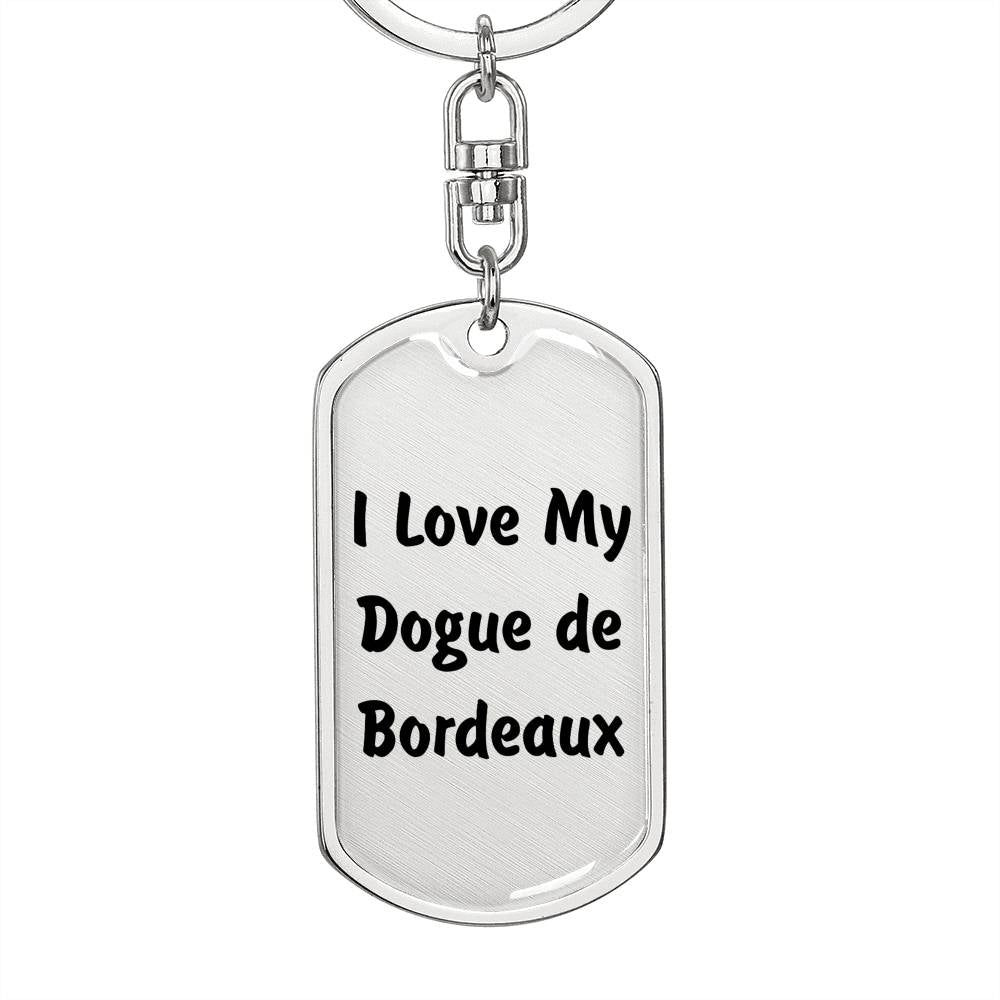 Love My Dogue de Bordeaux v4 - Luxury Dog Tag Keychain