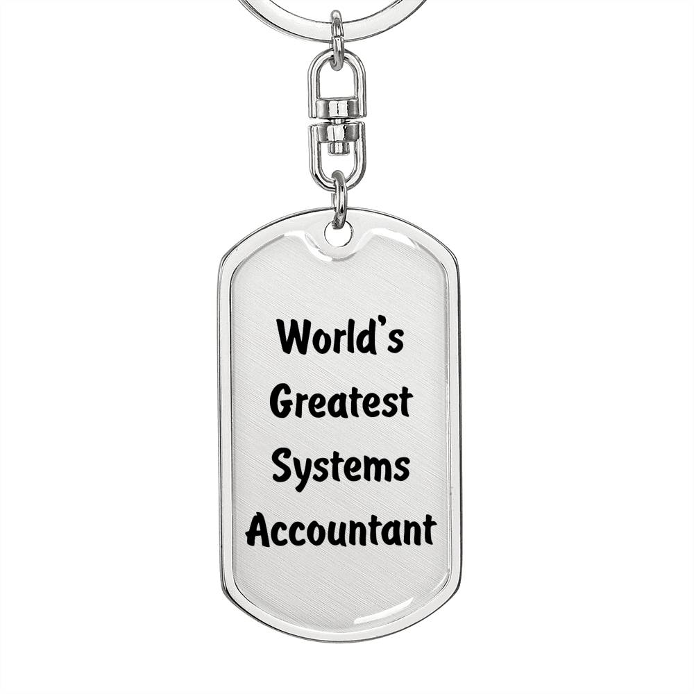 World's Greatest Systems Accountant - Luxury Dog Tag Keychain