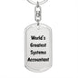 World's Greatest Systems Accountant - Luxury Dog Tag Keychain