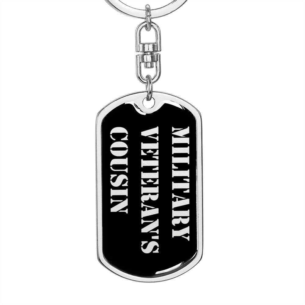 Military Veteran's Cousin v2 - Luxury Dog Tag Keychain