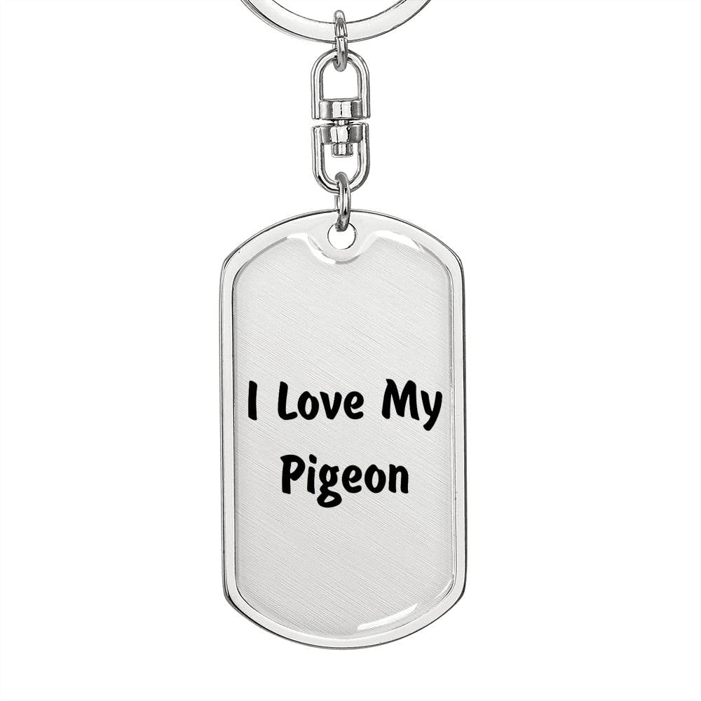 Love My Pigeon - Luxury Dog Tag Keychain