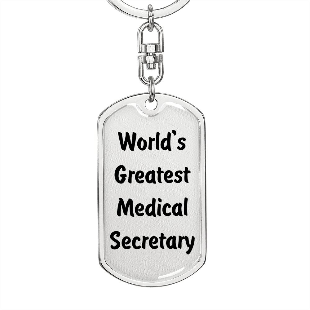 World's Greatest Medical Secretary - Luxury Dog Tag Keychain